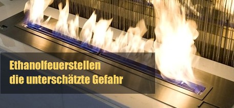 Ethanolfeuerstellen – die unterschätzte Gefahr