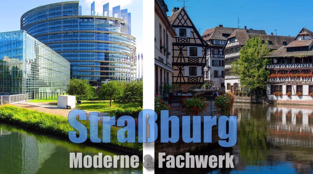 Straßburg - Hauptstadt der Region und Sitz des Europäischen Parlaments