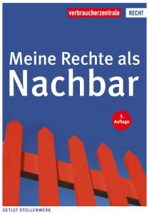 Der Ratgeber „Meine Rechte als Nachbar“