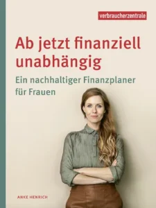 Der Ratgeber: Ab jetzt finanziell unabhängig