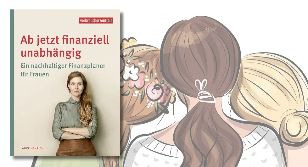 Finanzielle Unabhängigkeit für Frauen: Vermögensaufbau & Vorsorge Finanzielle Unabhängigkeit für Frauen: Vermögensaufbau & Vorsorge